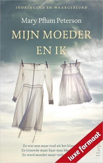 Mary Pflum Peterson – Mijn moeder en ik