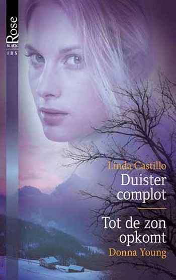 Black Rose 16 - Linda Castillo - Donna Young - Duister complot - Tot de zon opkomt
