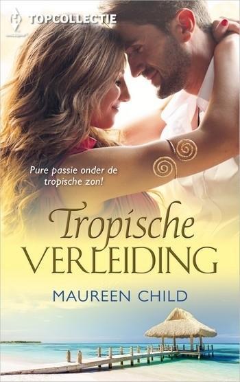 Topcollectie 103 – Maureen Child – Tropische verleiding