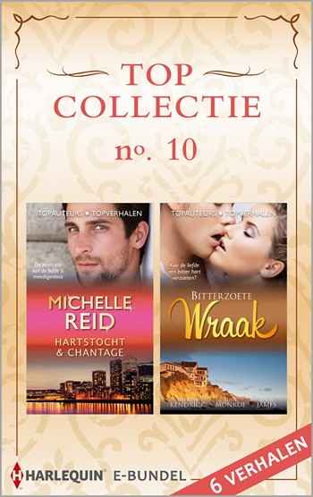 Topcollectie E-bundel 10 – Michelle Reid – Sharon Kendrick – Lucy Monroe – Julia James – Hartstocht & chantage – Bitterzoete wraak