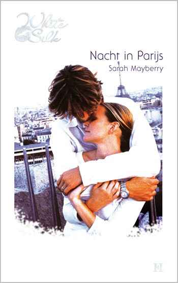 White Silk 2A – Sarah Mayberry – Nacht in Parijs