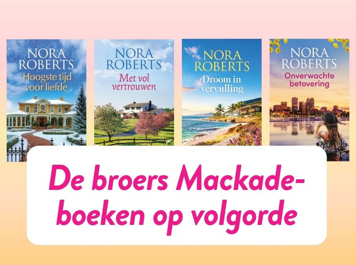 De broers MacKade van Nora Roberts op volgorde