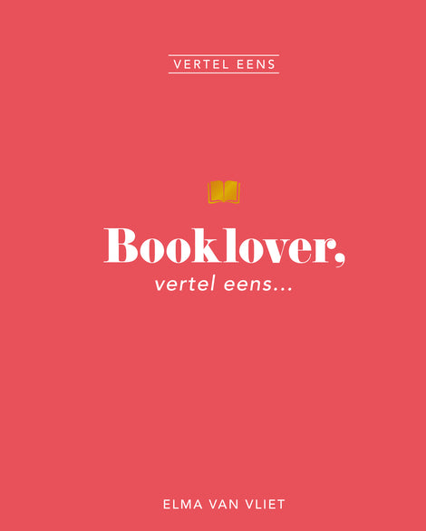 Booklover, vertel eens