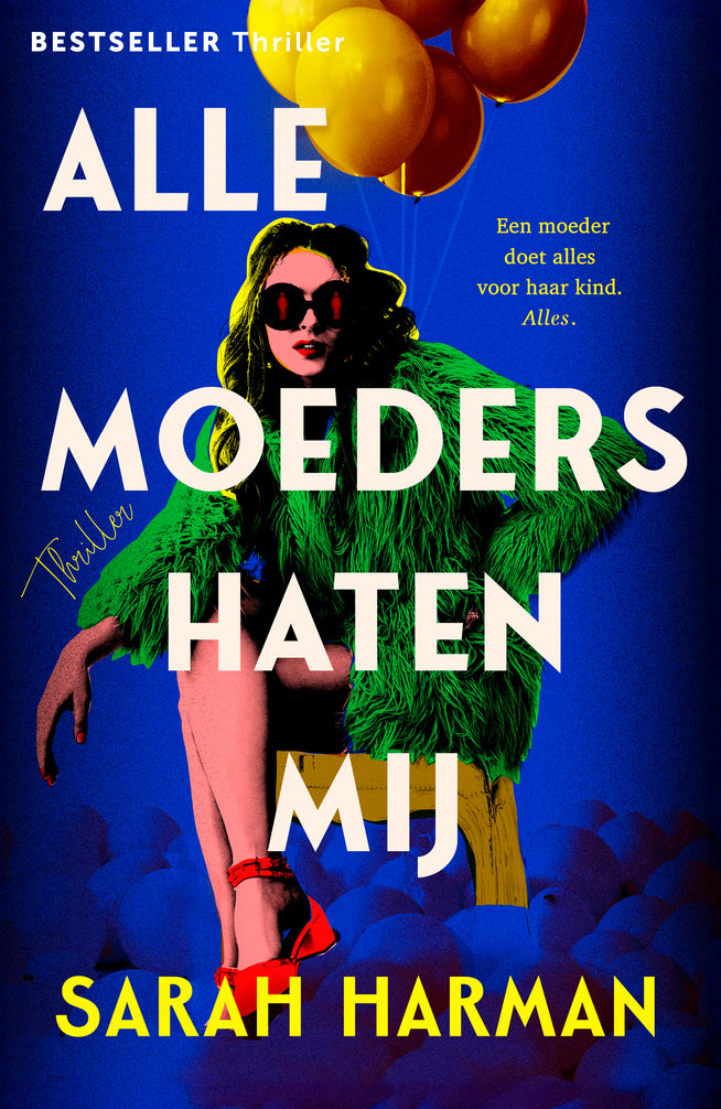 Alle moeders haten mij