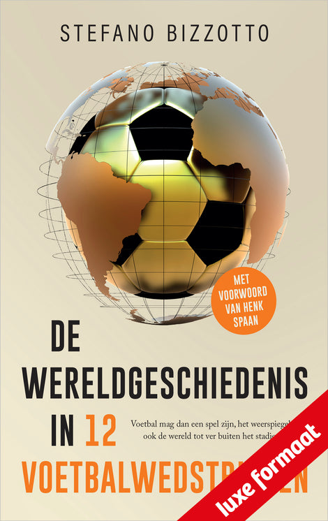 De wereldgeschiedenis in 12 voetbalwedstrijden