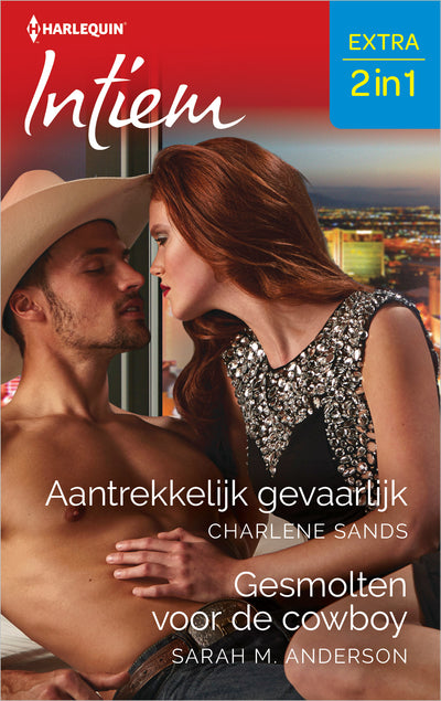 Aantrekkelijk gevaarlijk / Gesmolten voor de cowboy