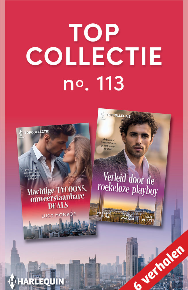 Topcollectie 113 (6-in-1): Machtige tycoons, onweerstaanbare deals / Verleid door de roekeloze playboy