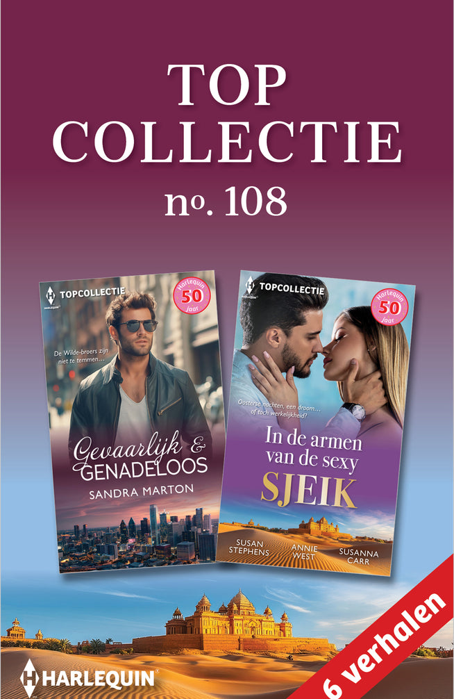 Topcollectie 108 (6-in-1): Gevaarlijk & genadeloos / In de armen van de sexy sjeik