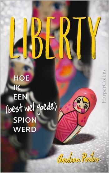 Andrea Portes – Liberty. Hoe ik een (best wel goede) spion werd