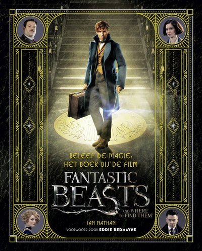 Beleef de magie: Het boek bij de film Fantastic Beasts and Where to Find Them