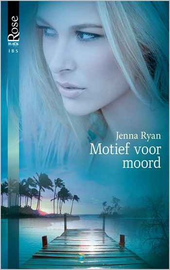 Black Rose 15A – Jenna Ryan – Motief voor moord