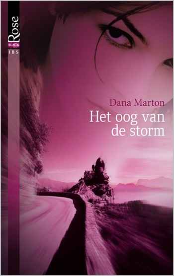 Black Rose 1B – Dana Marton – Het oog van de storm