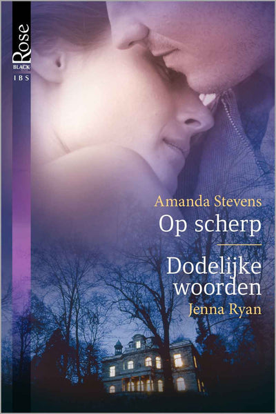 Black Rose 24 – Amanda Stevens – Jenna Ryan – Op scherp – Dodelijke woorden