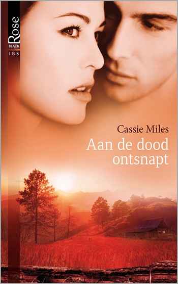 Black Rose 31A – Cassie Miles – Aan de dood ontsnapt