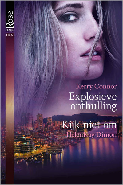 Black Rose 32 - Kerry Connor - HelenKay Dimon - Explosieve onthulling - Kijk niet om