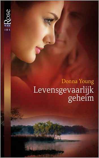 Black Rose 33A – Donna Young – Levensgevaarlijk geheim