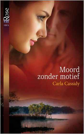 Black Rose 33B – Carla Cassidy – Moord zonder motief