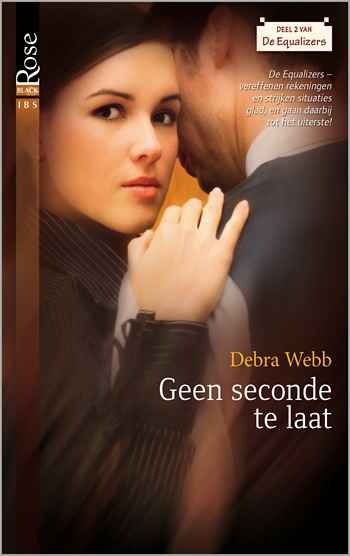 Black Rose 37A – Debra Webb – Geen seconde te laat