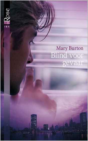 Black Rose 4B – Mary Burton – Blind voor gevaar