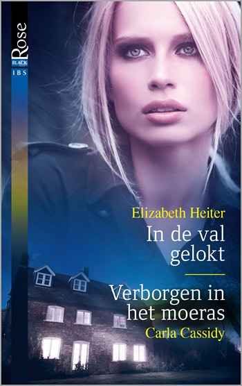 Black Rose 55 – Elizabeth Heiter – Carla Cassidy – In de val gelokt – Verborgen in het moeras