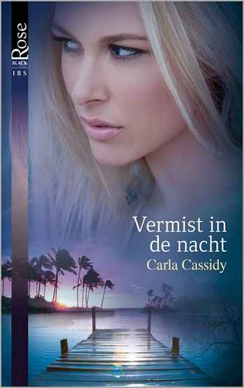 Black Rose 59B – Carla Cassidy – Vermist in de nacht