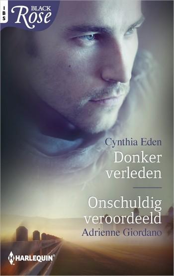 Black Rose 67 – Cynthia Eden – Adrienne Giordano – Donker verleden – Onschuldig veroordeeld