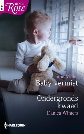 Black Rose 70 – Julie Miller – Danica Winters – Baby vermist – Ondergronds kwaad