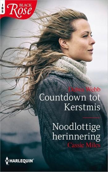 Black Rose 74 –  Debra Webb – Cassie Miles – Countdown tot Kerstmis – Noodlottige herinnering