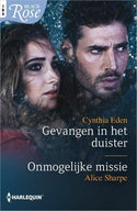 Black Rose 76 –  Cynthia Eden – Alice Sharpe – Gevangen in het duister – Onmogelijke missie