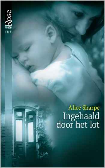 Black Rose 8A – Alice Sharpe – Ingehaald door het lot
