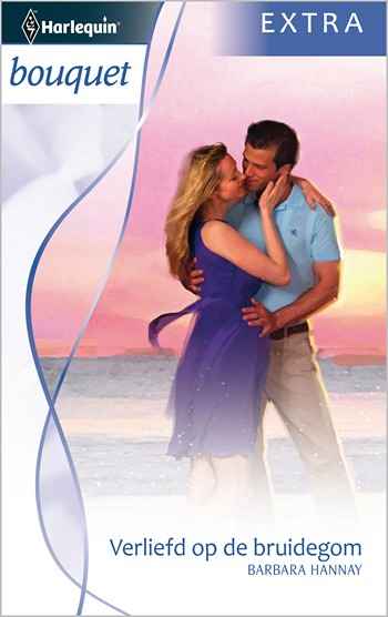 Bouquet 303A – Barbara Hannay – Verliefd op de bruidegom