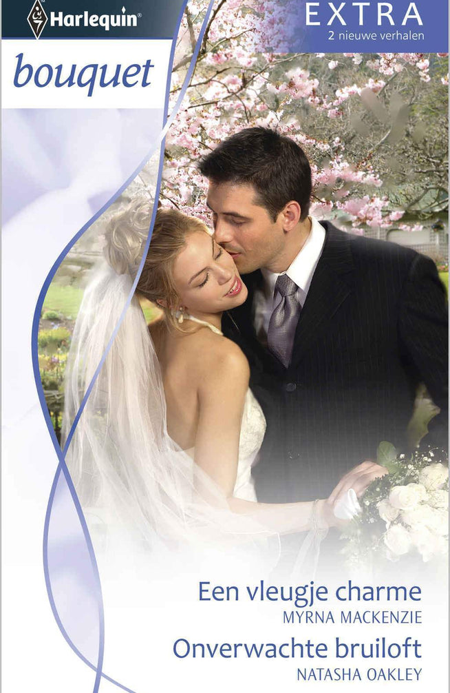 Bouquet 309 – Myrna Mackenzie – Natasha Oakley – Een vleugje charme – Onverwachte bruiloft