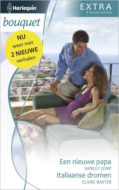 Bouquet 311 - Shirley Jump - Claire Baxter - Een nieuwe papa - Italiaanse dromen