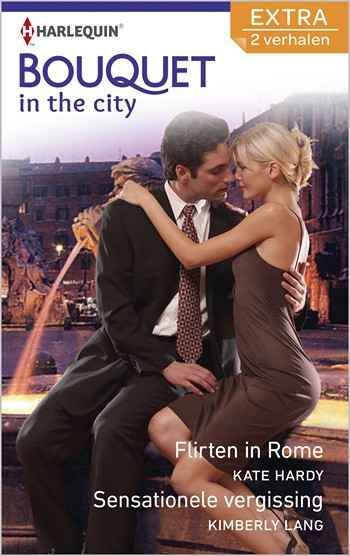 Bouquet 321 – Kate Hardy – Kimberly Lang – Flirten in Rome – Sensationele vergissing