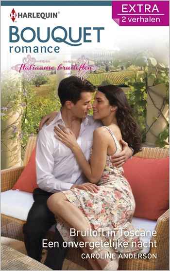 Bouquet 322 – Caroline Anderson – Bruiloft in Toscane – Een onvergetelijke nacht