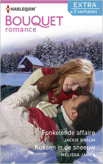 Bouquet-328-Jackie-Braun-Melissa-James-Fonkelende-affaire-Kussen-in-de-sneeuw