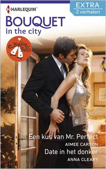 Bouquet 335 – Aimee Carson – Anna Cleary – Een kus van Mr. Perfect – Date in het donker