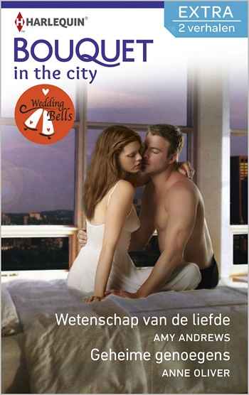Bouquet 337 – Amy Andrews – Anne Oliver – Wetenschap van de liefde – Geheime genoegens