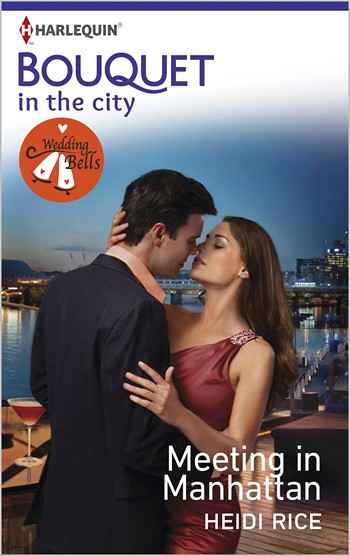 Bouquet 339A – Heidi Rice – Meeting in Manhattan