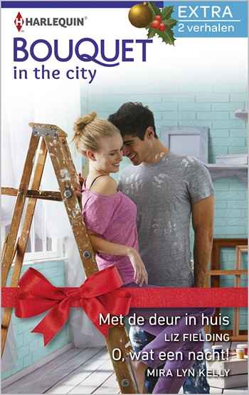 Bouquet 351 – Liz Fielding – Mira Lyn Kelly – Met de deur in huis – O, wat een nacht!