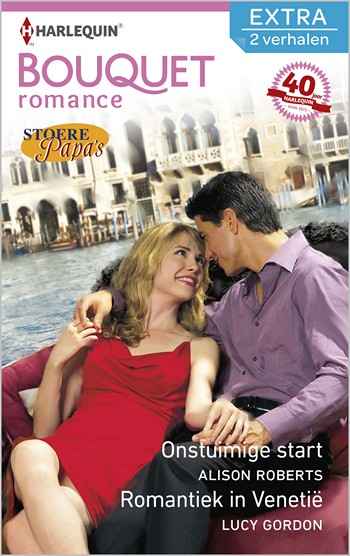 Bouquet 364 – Alison Roberts – Lucy Gordon – Onstuimige start – Romantiek in Venetië