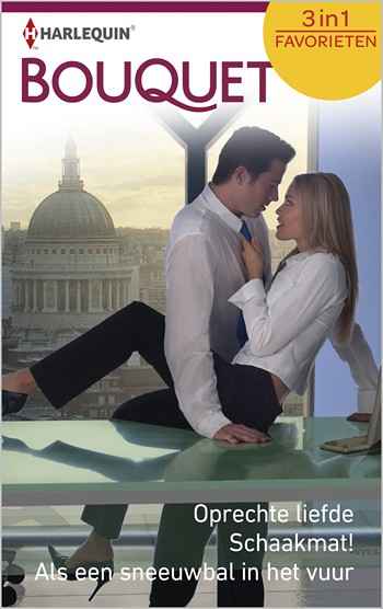 Bouquet 403 – Anne Mather – Lee Wilkinson – Helen Brooks – Oprechte liefde – Schaakmat! – Als een sneeuwbal in het vuur