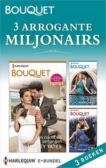 Bouquet e-bundel – Maisey Yates – 3 arrogante miljonairs