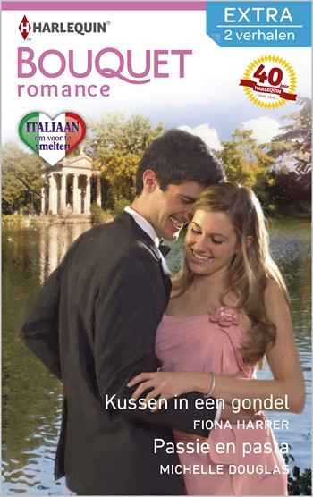 Bouquet Extra 370 – Fiona Harper – Michelle Douglas – Kussen in een gondel – Passie en pasta