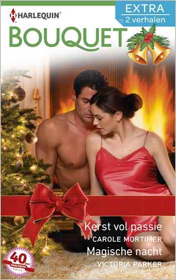 Bouquet Extra 375 – Carole Mortimer – Victoria Parker – Kerst vol passie – Magische nacht
