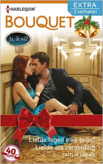 Bouquet Extra 377 – Caitlin Crews – Liefde tegen elke prijs? – Liefde als vergelding