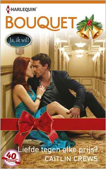 Bouquet Extra 377A – Caitlin Crews – Liefde tegen elke prijs?