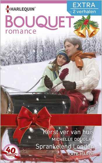 Bouquet Extra 378 – Michelle Douglas – Kate Hardy – Kerst ver van huis – Sprankelend Londen
