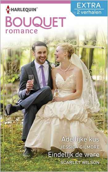 Bouquet Extra 388 – Jessica Gilmore – Scarlet Wilson – Adellijke kus – Eindelijk de ware