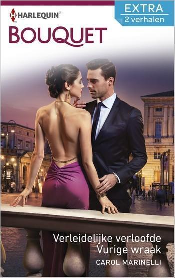 Bouquet Extra 417 – Carol Marinelli – Verleidelijke verloofde – Vurige wraak